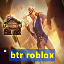 btr roblox